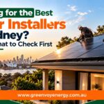 Looking for the Best Solar Installers in Sydney? Here’s What to Check First